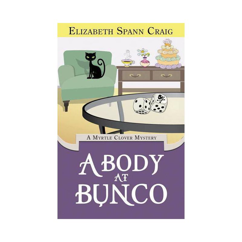 A Body at Bunco - (Myrtle Clover Cozy Mystery) by  Elizabeth Spann Craig (Paperback), 1 of 2
