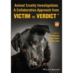 Animal Cruelty Investigations - by  Kris Otteman & Linda Fielder & Emily Lewis (Paperback) - 1 of 1