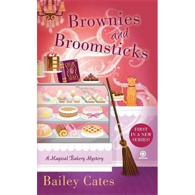 Brownies and Broomsticks - (Magical Bakery Mystery) by  Bailey Cates (Paperback)