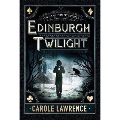 Edinburgh Twilight - (Ian Hamilton Mysteries) by  Carole Lawrence (Paperback)