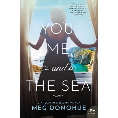 You, Me, and the Sea - by  Meg Donohue (Hardcover)