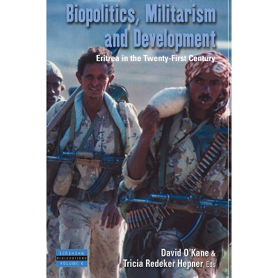 Biopolitics, Militarism, and Development - (Dislocations) by  David O'Kane & Tricia Redeker Hepner (Paperback)