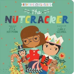 The Nutcracker - (Penguin Bedtime Classics) by  E T a Hoffmann (Board Book)