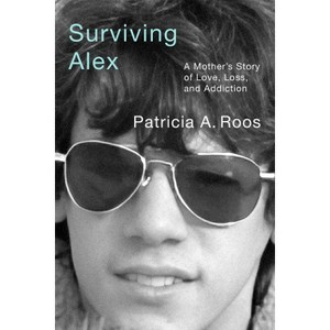 Surviving Alex - by  Patricia A Roos (Hardcover) - 1 of 1