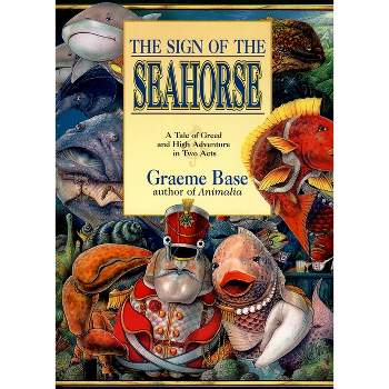 The Sign of the Seahorse - (Picture Puffin Books) by  Graeme Base (Paperback)