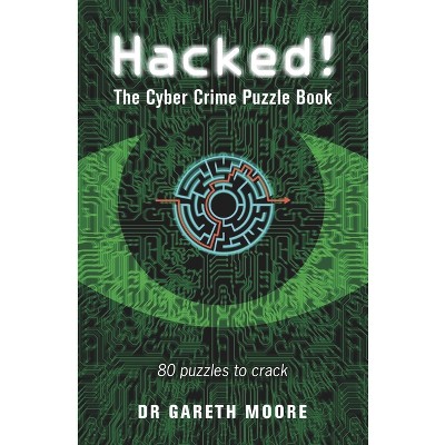 Hacked! - (Crime Puzzle Books) by  Gareth Moore (Paperback)