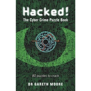 Hacked! - (Crime Puzzle Books) by  Gareth Moore (Paperback) - 1 of 1