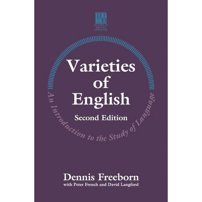 Varieties of English - (Studies in English Language) 2nd Edition by  Peter French & David Langford (Paperback)