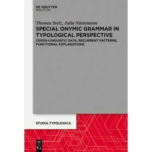 Special Onymic Grammar in Typological Perspective - (Studia Typologica [Sttyp]) by  Thomas Stolz & Julia Nintemann (Paperback) - 1 of 1
