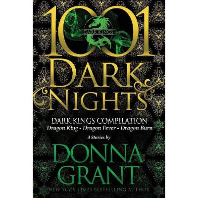 Dark Kings Compilation - by  Donna Grant (Paperback)