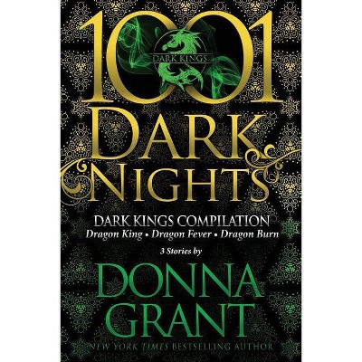 Dark Kings Compilation - by  Donna Grant (Paperback)