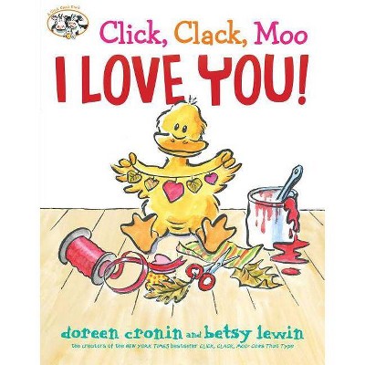 Click, Clack, Moo I Love You! - (Click Clack Book) by Doreen Cronin (Hardcover)