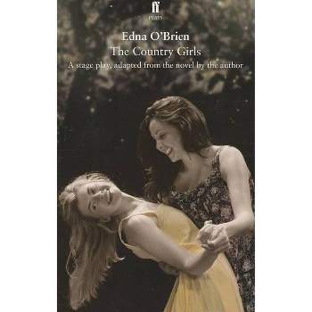 The Country Girls - (Faber Drama) by  Edna O'Brien (Paperback)