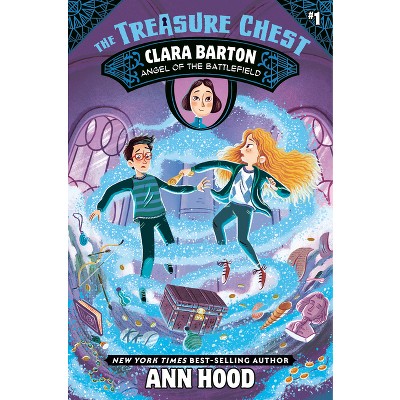 Clara Barton #1 - (Treasure Chest) by Ann Hood