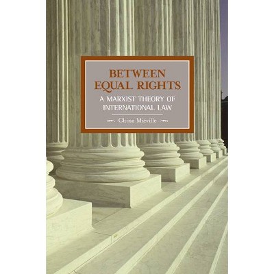 Between Equal Rights - (Historical Materialism) by  China Miéville (Paperback)