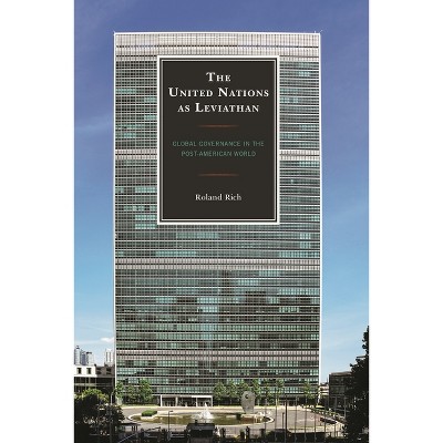 The United Nations as Leviathan - by  Roland Rich (Paperback)