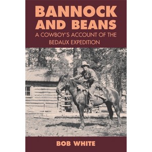 Bannock and Beans - by  Bob White (Paperback) - 1 of 1