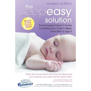 The Sleepeasy Solution - by  Jennifer Waldburger & Jill Spivack (Paperback) - 1 of 1
