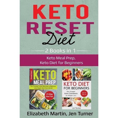 Keto Reset Diet - by  Elizabeth Martin & Jenn Turner (Paperback)