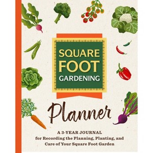 The Square Foot Gardening Planner - (All New Square Foot Gardening) by  Square Foot Gardening Foundation (Paperback) - 1 of 1