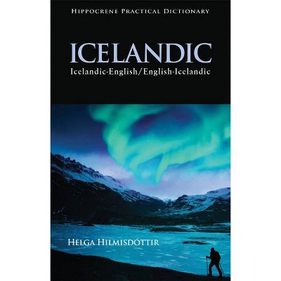 Icelandic-English/English-Icelandic Practical Dictionary - by  Helga Helmisdottir (Paperback)