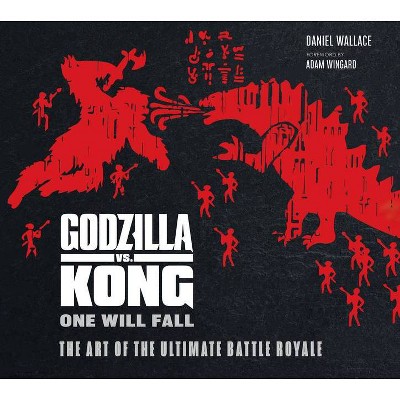 Godzilla vs. Kong - (King Kong) by  Daniel Wallace (Hardcover)