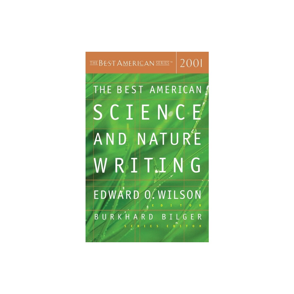 The Best American Science and Nature Writing - by Edward Osborne Wilson & Burkhard Bilger (Paperback)