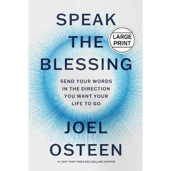 Speak the Blessing - Large Print by  Joel Osteen (Hardcover)