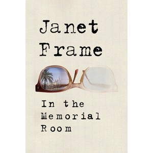 In the Memorial Room - by  Janet Frame (Paperback) - 1 of 1