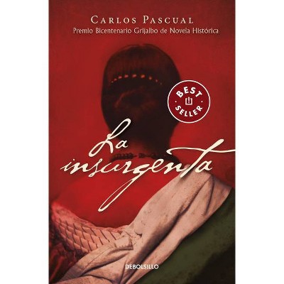 La Insurgenta / The Insurgent - by  Carlos Pascual (Paperback)