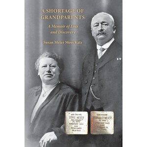 A Shortage of Grandparents - by Susan Meier Moss Katz - 1 of 1