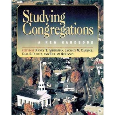 Studying Congregations - by  Nancy T Ammerman & Jackson W Carroll & William McKinney & Carl S Dudley (Paperback)