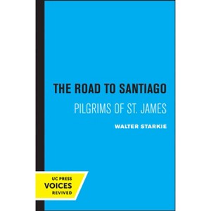 Road to Santiago - by  Walter Starkie (Paperback) - 1 of 1