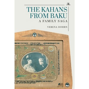 The Kahans from Baku - by  Verena Dohrn (Paperback) - 1 of 1