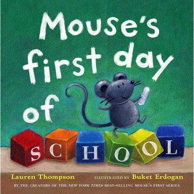  Mouse's First Day of School - by  Lauren Thompson (Hardcover) 