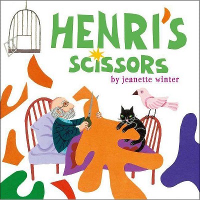 Henri's Scissors - by  Jeanette Winter (Hardcover)