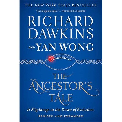 The Ancestor's Tale - by  Richard Dawkins & Yan Wong (Paperback)