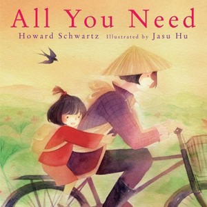 All You Need - by  Howard Schwartz (Hardcover) - 1 of 1