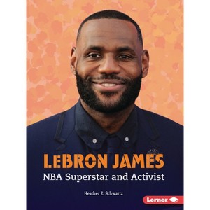 Lebron James - (Gateway Biographies) by  Heather E Schwartz (Paperback) - 1 of 1