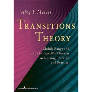 Transitions Theory - by  Afaf Meleis (Hardcover) - 1 of 1