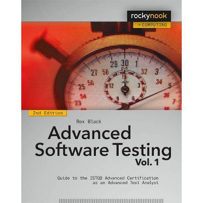 Advanced Software Testing, Volume 1 - 2nd Edition by  Rex Black (Paperback)