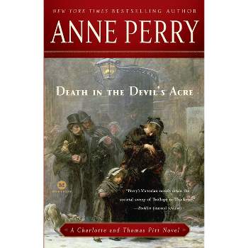 Death in the Devil's Acre - (Charlotte and Thomas Pitt) by  Anne Perry (Paperback)