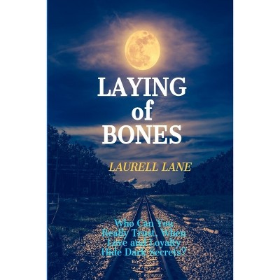 Laying of Bones - by  Laurell Lane (Paperback)