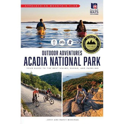 AMC's Outdoor Adventures: Acadia National Park - (AMC Outdoor Adventures) by  Jerry Monkman & Marcy Monkman (Paperback)