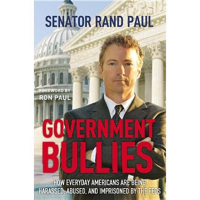 Government Bullies - by Rand Paul