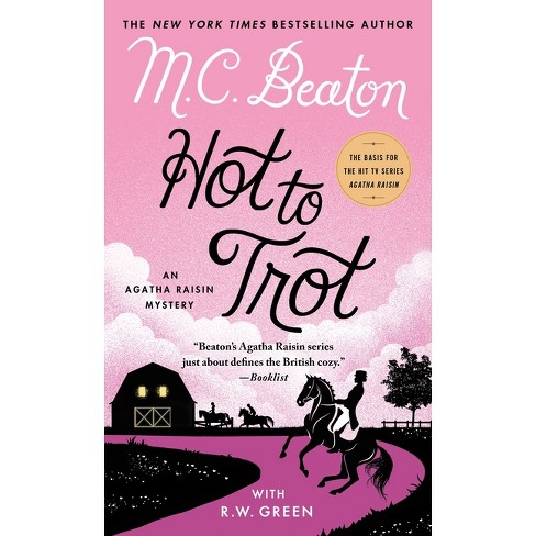 Hot To Trot - (agatha Raisin) By M C Beaton & R W Green (paperback) : Target