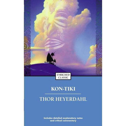 Kon-tiki - (enriched Classics) 35th Edition By Thor Heyerdahl