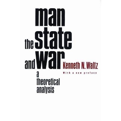 Man, the State, and War - 2nd Edition by  Kenneth Waltz (Paperback)