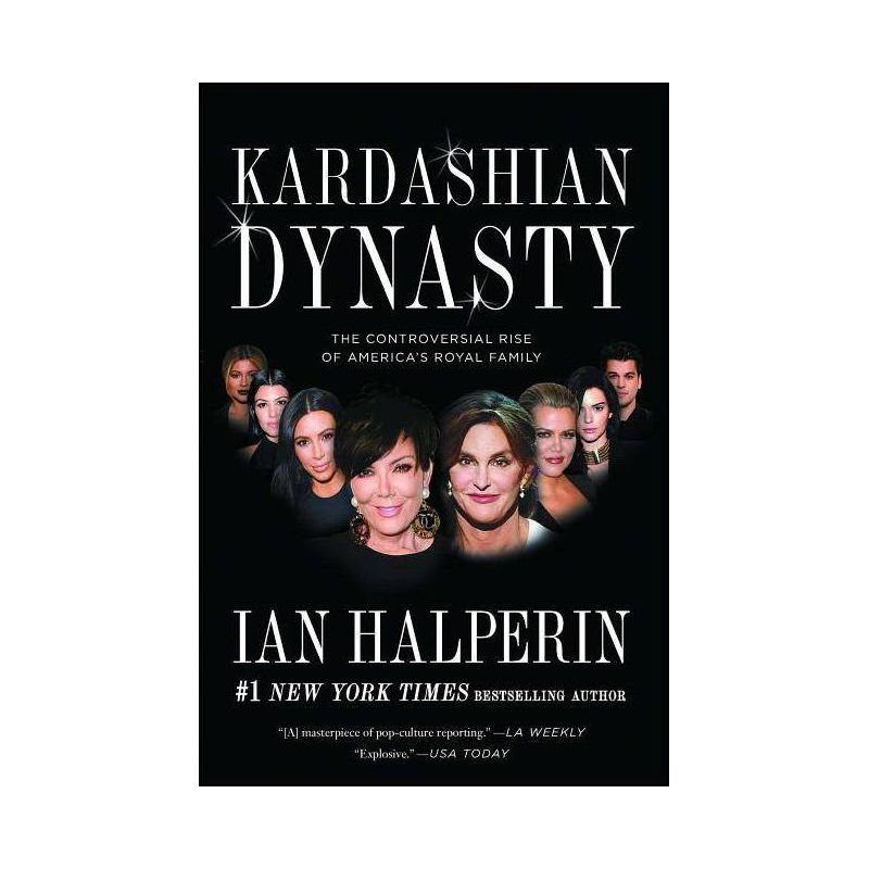 Kardashian Dynasty - by  Ian Halperin (Paperback), 1 of 2