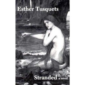 Stranded - by  Ester Tusquets & Esther Tusquets (Paperback) - 1 of 1